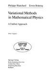 Blanchard P., Bruning E., Hayes G.  Variational methods in mathematical physics: a unified approach