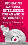 Treverton G.  Reshaping National Intelligence for an Age of Information (RAND Studies in Policy Analysis)