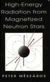 Meszaros P.  High-energy radiation from magnetized neutron stars