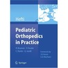 Hefti F.  Pediatric Orthopedics in Practice