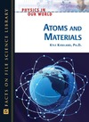 Kirkland K.  Atoms And Materials (Physics in Our World)