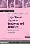 Barnes M., Johnson G.  Upper Motor Neurone Syndrome and Spasticity: Clinical Management and Neurophysiology (Cambridge Medicine)