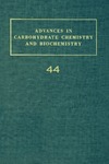 Tipson R.  Advances in Carbohydrate Chemistry and Biochemistry, Volume 44