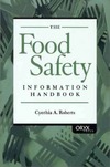 Roberts C.  The Food Safety Information Handbook