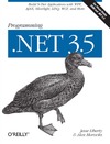 Liberty J., Horovitz A.  Programming dotNET 3.5