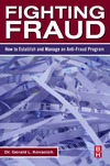 Kovacich G.  Fighting Fraud: How to Establish and Manage an Anti-Fraud Program