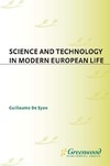 Syon G.  Science and Technology in Modern European Life