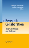 Anandarajan M., Anandarajan A.  e-Research Collaboration: Theory, Techniques and Challenges (Theory Techniques and Challenges)