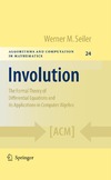 Seiler W.  Involution: The Formal Theory of Differential Equations and its Applications in Computer Algebra (Algorithms and Computation in Mathematics, Vol. 24)