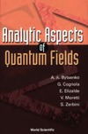 Bytsenko A.A., Cognola G., Elizalde E. — Analytic Aspects of Quantum Fields