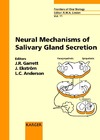 Garrett J., Ekstrom J., Anderson L.  Neural Mechanisms of Salivary Gland Secretion