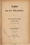 Reuschle K.G.  Kepler und die Astronomie: Zum dreihundertj&#228;hrigen Jubil&#228;um von Keplers Geburt am 27. December 1571