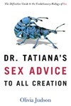 Judson O,  Dr. Tatiana's Sex Advice to All Creation: The Definitive Guide to the Evolutionary Biology of Sex