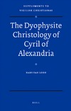 Loon H.  The Dyophysite Christology of Cyril of Alexandria (Supplements to Vigiliae Christianae)