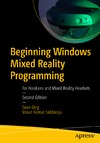 Ong S., Kumar Siddaraju V.  Beginning windows mixed reality programming