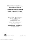 Kelly R., Scully J., Shoesmith D.  Electrochemical Techniques in Corrosion Science and Engineering