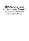 Stoter J., Oosterom P.  3D Cadastre in an International Context: Legal, Organizational, and Technological Aspects