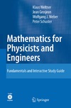 Weltner K., Weber W., Grosjean J.  Mathematics for Physicists and Engineers: Fundamentals and Interactive Study Guide