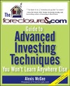 Alexis McGee  The ForeclosureS.com Guide to Advanced Investing Techniques You Won't Learn Anywhere Else