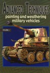 Mazzone V., Bruschi A.  Advanced Techniques: Painting and Weathering Military Vehicles.Volume 2.