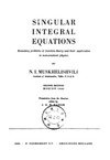 Muskhelishvili N., Radok J.  Singular Integral Equations: Boundary Problems of Function Theory and Their Application to Mathematical Physics