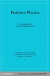 Charlton M., Humberston J.  Positron Physics