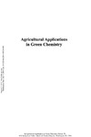 Nelson W.  Agricultural Applications in Green Chemistry