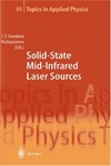Sorokina I., Vodopyanov K.  Solid-State Mid-Infrared Laser Sources (Topics in Applied Physics 89)