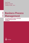 Desel J., Pernici B., Weske M.  Business Process Management: Second International Conference, BPM 2004, Potsdam, Germany, June 17-18, 2004, Proceedings (Lecture Notes in Computer Science)