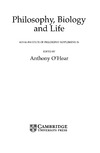 O'Hear A.  Philosophy, Biology and Life (Royal Institute of Philosophy Supplements)