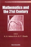 Ashour A., Obada A.  Mathematics and the 21st Century: Proceedings of the International Conference, Cairo, Egypt, 15-20 January 2000