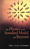 Morii T., Lim C., Mukherjee S.  The Physics of the Standard Model and Beyond