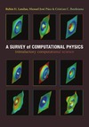 Landau R., Paez J., Bordeianu C.  A Survey of Computational Physics