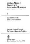 Clements D., Anderson B.  Singular optimal control: The linear-quadratic problem