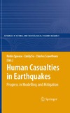 Spence R., So E., Scawthorn C.  Human Casualties in Earthquakes: Progress in Modelling and Mitigation
