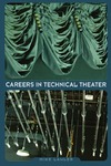 Lawler M.  Careers in Technical Theater