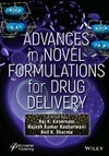 Raj K. Keservani, Rajesh Kumar Kesharwani  Advances in Novel Formulations for Drug Delivery