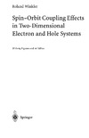 Winkler R.  Spin-orbit Coupling Effects in Two-Dimensional Electron and Hole Systems (Springer Tracts in Modern Physics)