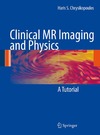 Chrysikopoulos H.  Clinical MR Imaging and Physics: A Tutorial