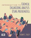 Foley H.  Introduction to Chemical Engineering Analysis Using Mathematica