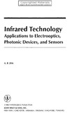 Jha A.  Infrared Technology - Applications to Electro-Optics, Photonic Devices, and Sensors