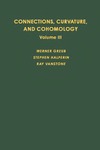 Greub W., Halperin S., Vanstone R. — Connections, Curvature, and Cohomology. VOLUME III Cohomology of Principal Bundles and Homogeneous Spaces