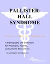Philip M. Parker  Pallister-Hall Syndrome - A Bibliography and Dictionary for Physicians, Patients, and Genome Researchers