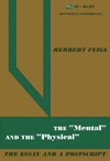Herbert Feigl  The ?Mental and the ?Physical: The Essay and a Postscript