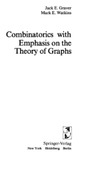 Graver J., Watkins M.  Combinatorics: With emphasis on the theory of graphs
