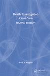 Wagner S.A.  Death Investigation. A Field Guide