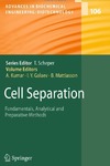 Ashok Kumar, Igor Yu Galaev, Bo Mattiasson  Cell Separation. Fundamentals, Analytical and Preparative Methods
