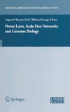 Eugene V. Koonin, Yuri Wolf, Georgy Karev  Power Laws, Scale-Free Networks and Genome Biology