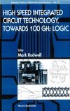 Mark J. W. Rodwell  High Speed Integrated Circuit Technology : Towards 100 GHZ Logic