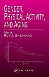 Roy J. Shephard  Gender, Physical Activity, and Aging